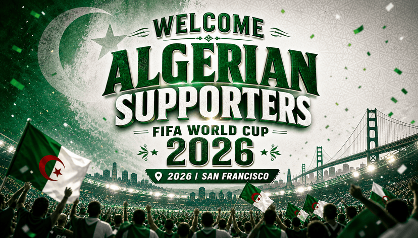 مرحبا بالمشجعين الجزائريين | كأس العالم 2026 سان فرانسيسكو